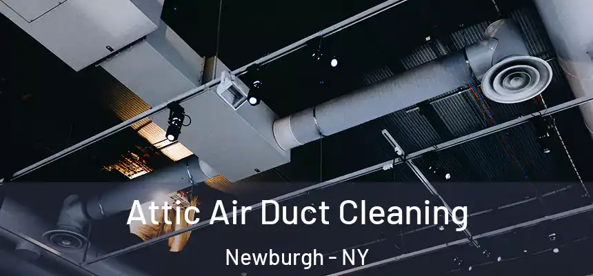  Attic Air Duct Cleaning Newburgh - NY