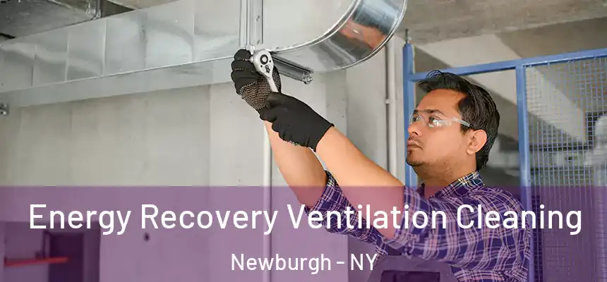 Energy Recovery Ventilation Cleaning Newburgh - NY
