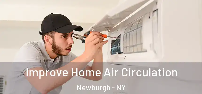 Improve Home Air Circulation Newburgh - NY