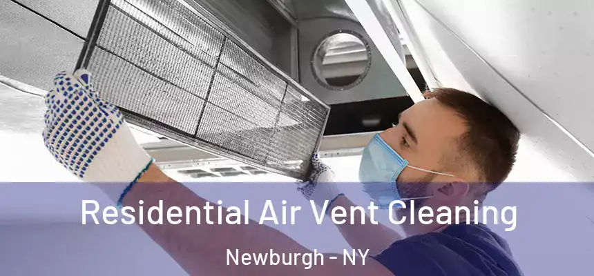 Residential Air Vent Cleaning Newburgh - NY